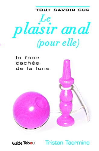 Tout savoir sur le plaisir anal (pour elle) (French Edition) by (Mass Market Paperback)