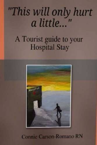 This will only hurt a little......: a tourist guide to your Hospital stay