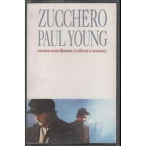 Zucchero And Paul Young - Senza Una Donna - Amazon.com Music