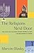 The Religions Next Door: What we need to know about Hudaism,Hinduism,Buddhism and Islam and what reporters are missing