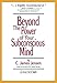 Beyond the Power of Your Subconscious Mind