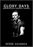 Glory Days: Springsteen's Greatest Albums