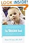 The Vaccine Book: Making the Right Decision for Your Child (Sears Parenting Library)