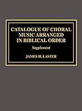 Catalogue of Choral Music Arranged in Biblical Order, Supplement