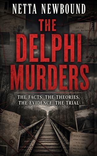 THE DELPHI MURDERS: The Quest To Find 'The Man On The Bridge
