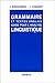 Grammaire et Textes Anglais: Guide pour L'Analyse Linguistique by 