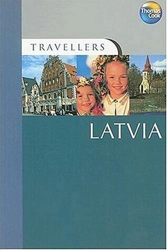 Travellers Latvia (Travellers - Thomas Cook) by Robin McKelvie