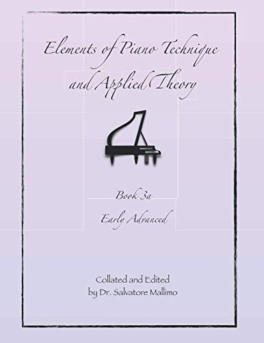 Elements of Piano Technique and Applied Theory: Book 3a Early Advanced