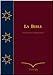 La Bible (Traduction de la Bible Annotée) (French Edition) by Félix Bovet, Louis Bonnet