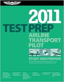 Airline Transport Pilot Test Prep 2011 Study Amp Prepare