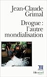 Drogue L Autre Mondialin (L'Epreuve Des Faits) (English and French Edition) by 