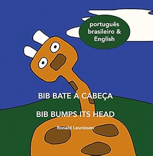 Livro Bib bate a cabeça - Bib bumps its head: português brasileiro & English (Bib the giraffe)