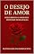 Livro O DESEJO DE AMAR