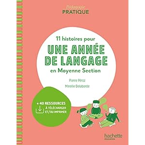 Pédagogie pratique – 11 histoires pour une année de langage en MS maternelle – Ed. 2021