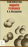 Magnetic Resonance, McLauchlan, K. A., 0198554036