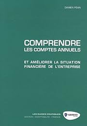 Comprendre les comptes annuels et améliorer la situation financière de l'entreprise