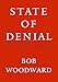 State of Denial: Bush at War, Part III by Bob Woodward