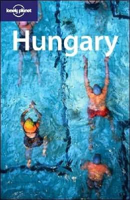 Lonely Planet Hungary (Country Guide) by Neal Bedford, Steve Fallon