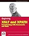 Beginning XSLT and XPath: Transforming XML Documents and Data