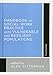 Handbook of Social Work Practice with Vulnerable and Resilient Populations