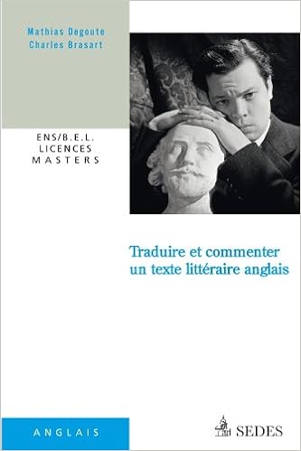 Amazon Com Traduire Et Commenter Un Texte Litteraire Anglais Ens B E L Licences Masters Hors Collection French Edition 9782301001429 Degoute Mathias Brasart Charles Books