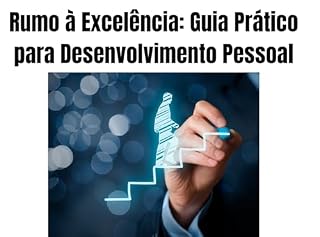 Livro Rumo à Excelência: Guia Prático para Desenvolvimento Pessoal