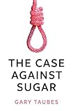 Image de The Case Against Sugar