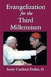 Evangelization for the Third Millennium by Avery Cardinal Dulles