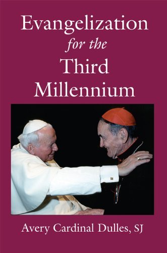 Evangelization for the Third Millennium by Avery Cardinal Dulles