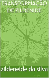 Livro TRANSFORMAÇÃO DE ZILDENIDE