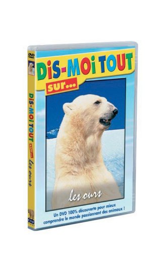 Dis-Moi Tout Sur... Les Ours