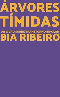 Livro Árvores Tímidas: Um livro sobre Transtorno Bipolar