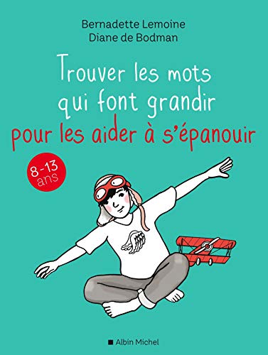 Trouver les mots qui font grandir pour les aider à s'épanouir by 