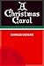 A Christmas Carol by charles dickens (Annotated) unabridged by Charles Dickens