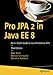 Pro JPA 2 in Java EE 8: An In-Depth Guide to Java Persistence APIs by Mike Keith, Merrick Schincariol