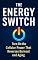Livro The Energy Switch: Turn On the Cellular Power That Reverses Burnout and Aging