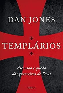 Livro Templários: Ascensão e queda dos guerreiros sagrados de Deus