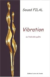 Vibration ou L'indicible quête