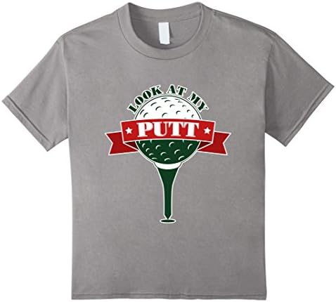 Kids Look At My Putt Golf T-Shirt  10 Slate