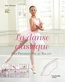 la danse classique - premiers pas au ballet ned avec dvd by