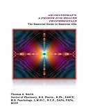 Image de Aromatherapy: A Primer for Health Professionals: The Essential Guide to Essential Oils