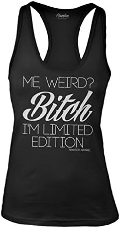 Abandon Apparel Women's Me, Weird? Bitch I'm Limited Edition Tank Top 2X-Large Black