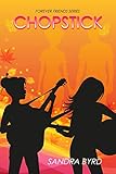 Chopstick: Forever Friends, Book 1