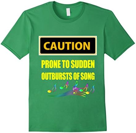 Men's Caution Prone To Sudden Outbursts Of Song Tshirt Large Grass
