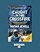 Caught in the Crossfire: An Australian peacekeeper beyond the front-line by Matina Jewell