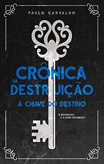 Livro Crônica da Destruição: A Chave do Destino
