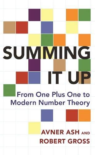 Summing It Up: From One Plus One to Modern Number Theory