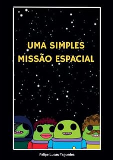 Livro UMA SIMPLES MISSÃO ESPACIAL