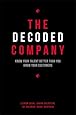 The Decoded Company: Know Your Talent Better Than You Know Your Customers