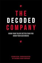 The Decoded Company: Know Your Talent Better Than You Know Your Customers